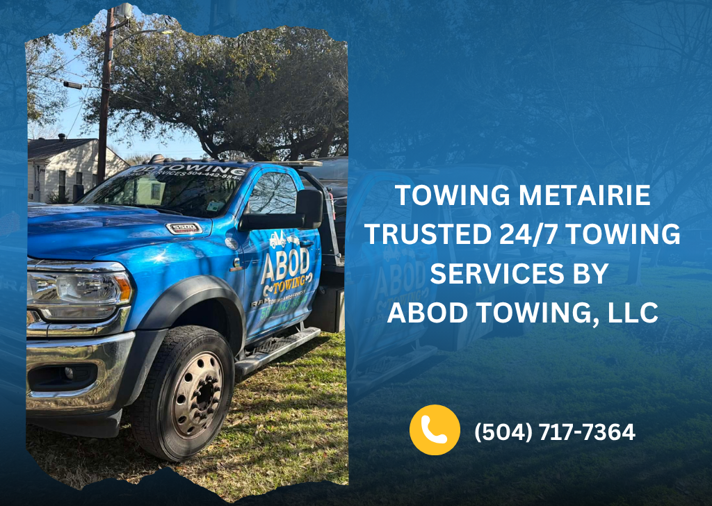 Towing Metairie Trusted 247 Towing Services by ABOD TOWING, LLC