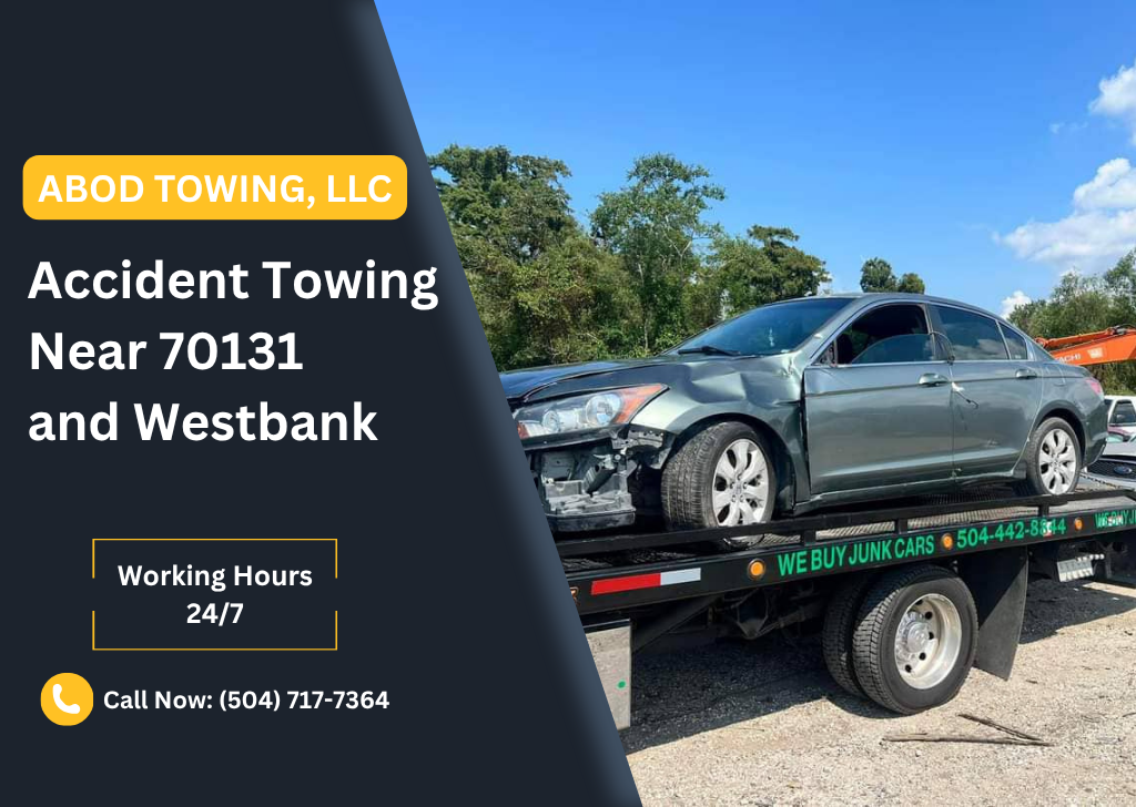 Accident Towing Near 70131 and Westbank ABOD TOWING, LLC