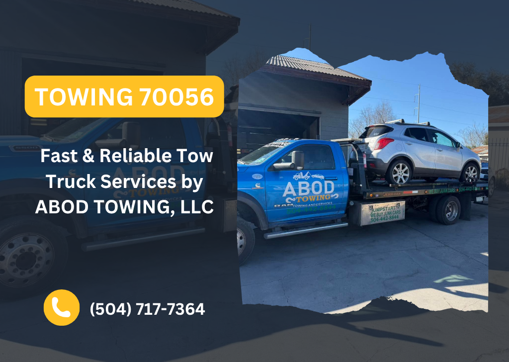 Towing 70056 Fast & Reliable Tow Truck Services by ABOD TOWING, LLC