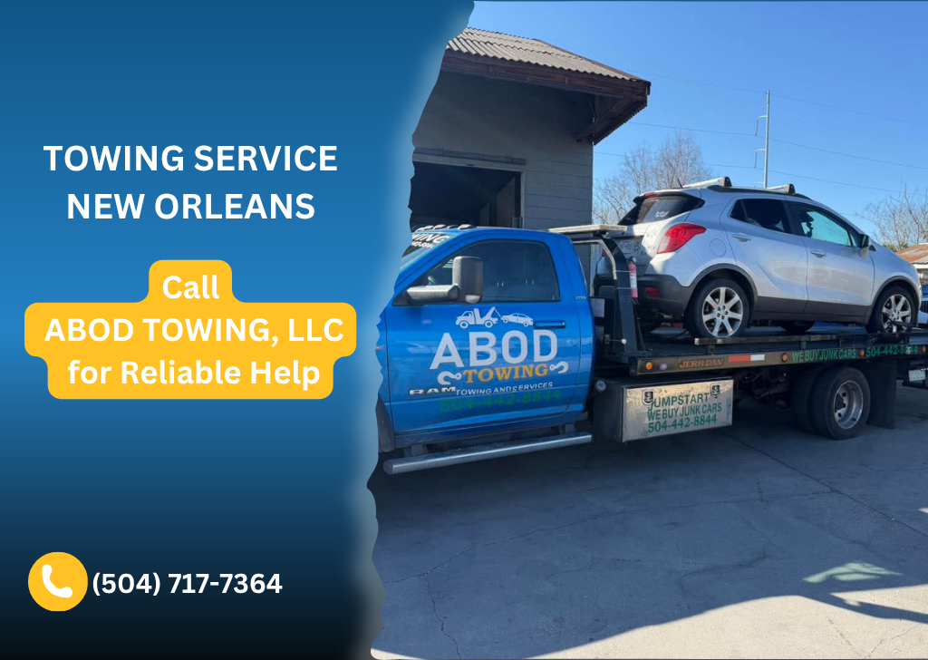 Towing Service New Orleans Call ABOD TOWING, LLC for Reliable Help